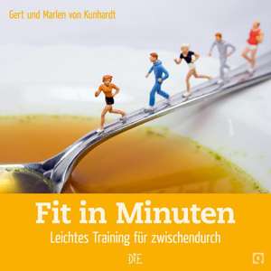 Fit in Minuten de Gert von Kunhardt