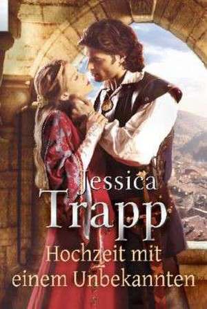 Hochzeit mit einem Unbekannten de Jessica Trapp