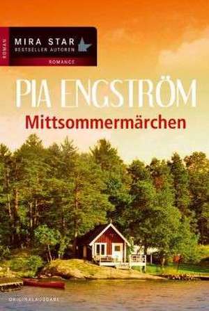 Mittsommermärchen de Pia Engström