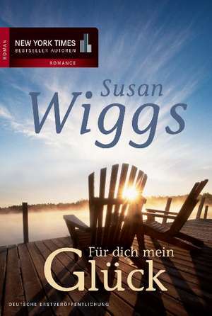 Für dich mein Glück de Susan Wiggs