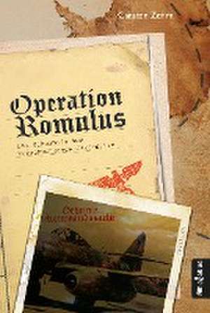 Operation Romulus. Das Geheimnis der verschwundenen Nazi-Elite de Carsten Zehm