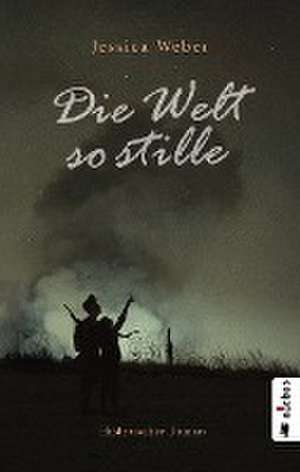 Die Welt so stille de Jessica Weber