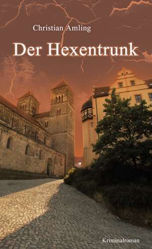 Der Hexentrunk de Christian Amling