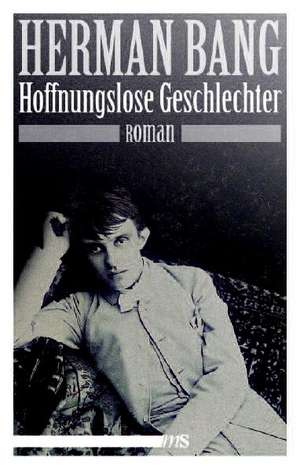 Hoffnungslose Geschlechter de Herman Bang