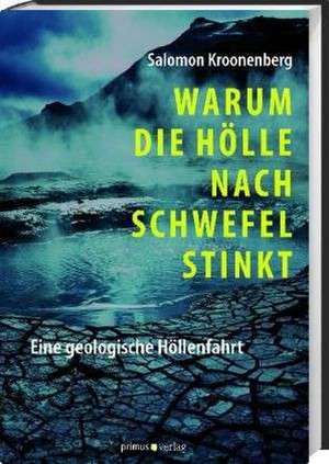 Warum die Hölle nach Schwefel stinkt de Salomon Kroonenberg