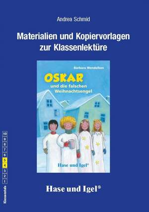 Oskar und die falschen Weihnachtsengel / Neuausgabe. Begleitmaterial de Barbara Wendelken