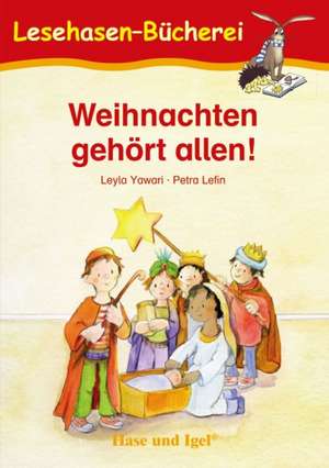 Weihnachten gehört allen! Schulausgabe de Leyla Yawari