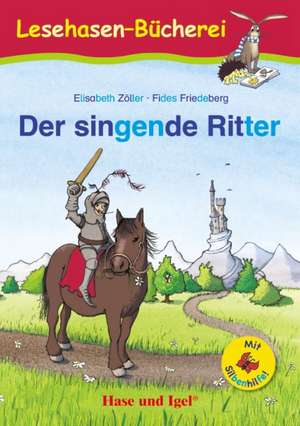 Der singende Ritter / Silbenhilfe de Elisabeth Zöller