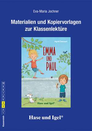 Emma und Paul. Begleitmaterial de Eva-Maria Jochner