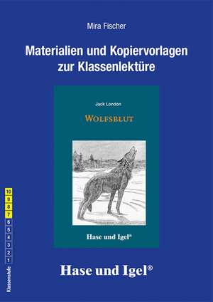 Wolfsblut. Begleitmaterial de Jack London