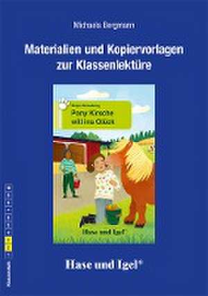 Pony Kirsche will ins Glück. Begleitmaterial de Michaela Bergmann