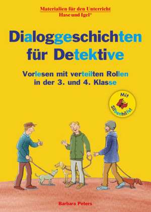 Dialoggeschichten für Detektive / Silbenhilfe de Barbara Peters