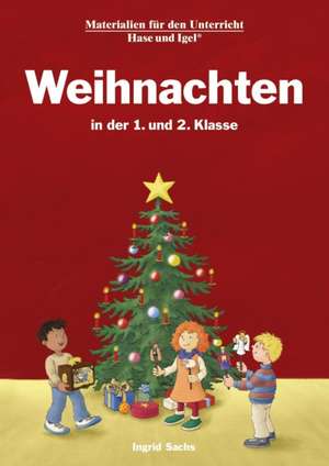 Weihnachten in der 1. und 2. Klasse de Ingrid Sachs