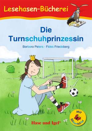 Die Turnschuhprinzessin / Silbenhilfe de Barbara Peters