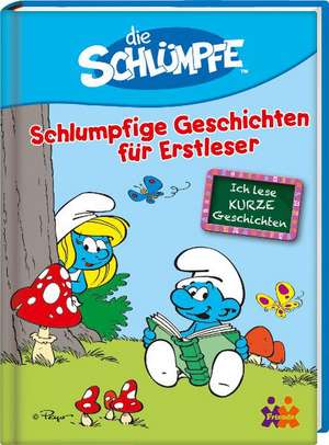 Die Schlümpfe. Schlumpfige Geschichten für Erstleser de Julia Siegers