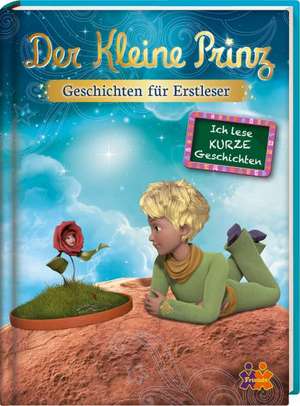 Der Kleine Prinz. Geschichten für Erstleser. de Ulla Nedebock