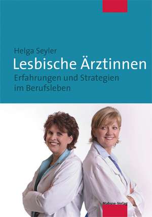 Lesbische Ärztinnen de Helga Seyler