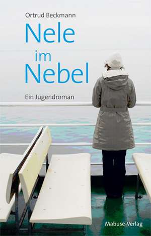 Nele im Nebel de Ortrud Beckmann