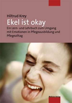 Ekel ist okay de Hiltrud Krey