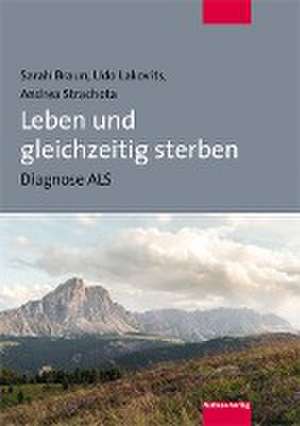 Leben und gleichzeitig sterben de Sarah Braun