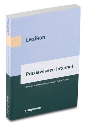 Lexikon Praxiswissen Internet de Christian Spancken