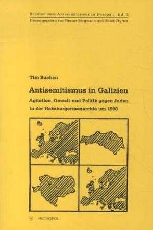 Antisemitismus in Galizien de Tim Buchen