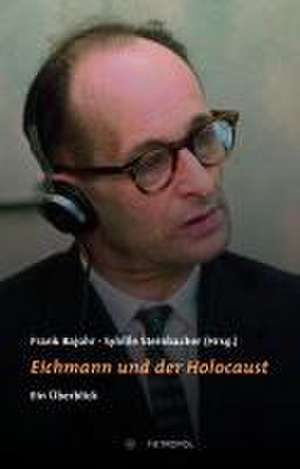 Eichmann und der Holocaust de Frank Bajohr