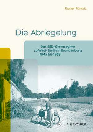 Die Abriegelung de Rainer Potratz
