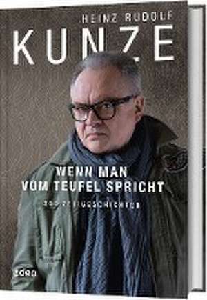 Wenn man vom Teufel spricht de Heinz Rudolf Kunze