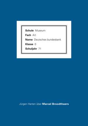 Marcel Broodthaers: An Attempt to Retell the Story by J&#xfc;rgen Harten de Jürgen Harten