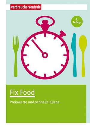 Fix Food de Claudia Boss-Teichmann