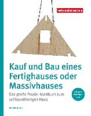 Kauf und Bau eines Fertighauses oder Massivhauses de Peter Burk