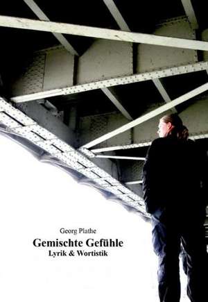 Gemischte Gefühle de Georg Plathe