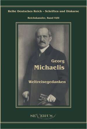 Georg Michaelis - Weltreisegedanken de Georg Michaelis