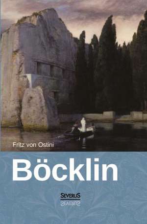 Arnold Böcklin de Fritz von Ostini