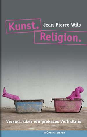 Kunst. Religion de Jean-Pierre Wils
