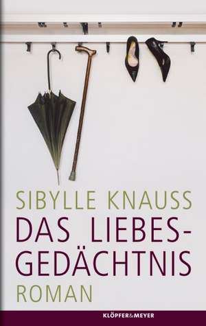 Das Liebesgedächtnis de Sibylle Knauss