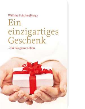 Ein einzigartiges Geschenk de Wilfried Schulte