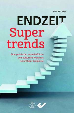 Endzeit-Supertrends de Ron Rhodes