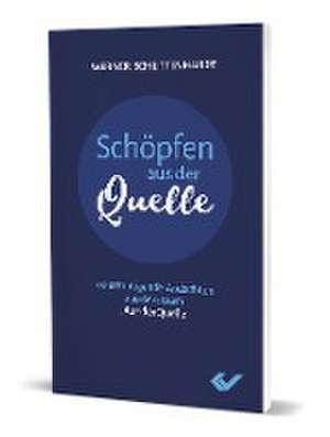 Schöpfen aus der Quelle de Werner Schlittenhardt