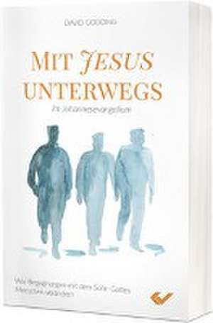 Mit Jesus unterwegs im Johannesevangelium de David W. Gooding