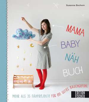 Mama-Baby-Nähbuch de Susanne Bochem