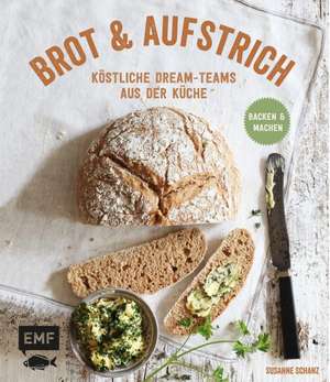 Brot und Aufstrich de Susanne Schanz