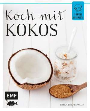 Koch mit - Kokos de Jessica Lerchenmüller
