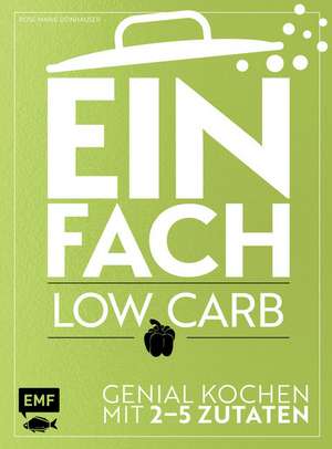 Einfach - Low Carb de Rose Marie Donhauser