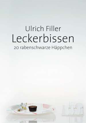 Leckerbissen de Ulrich Filler