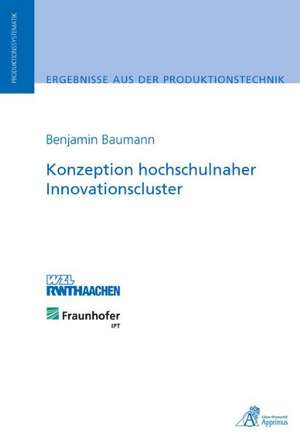 Konzeption hochschulnaher Innovationscluster de Benjamin Baumann