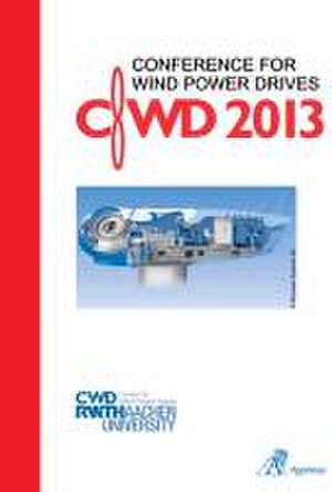 Conference for Wind Power Drives CWD 2013 de Dirk Abel