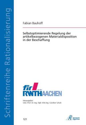 Selbstoptimierende Regelung der artikelbezogenen Materialdisposition in der Beschaffung de Fabian Bauhoff