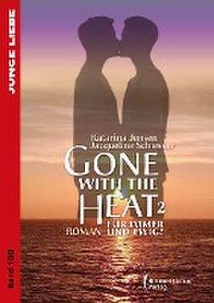 Gone with the Heat 2 de Katarina Jensen